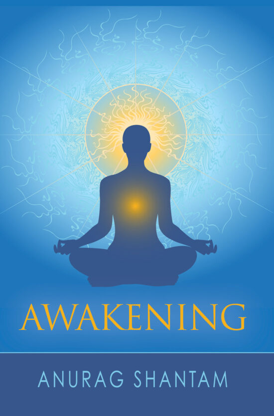 Awakening Anurag Shantam