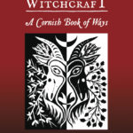 Traditional Witchcraft, A Cornish Book of Ways