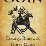 Odin: Ecstasy, Runes & Norse Magic