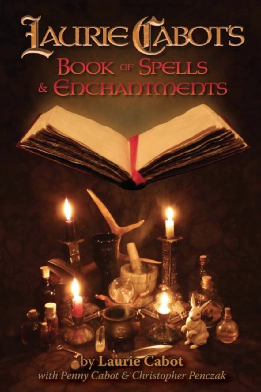 Laurie Cabot S Book Of Spells Enchantments Rebel Satori Press Arabi Manor