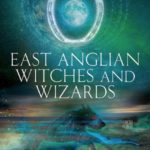 East Anglian Witches and Wizards