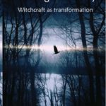 The Night Journey: Witchcraft as transformation