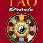 Tao Oracle: An Illuminated New Approach to the I Ching