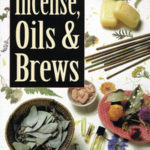 Complete Book of Incense Oils and Brews
