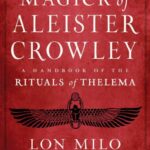 The Magick of Aleister Crowley Duquette