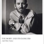 The Body and Its Dangers Allen Barnett