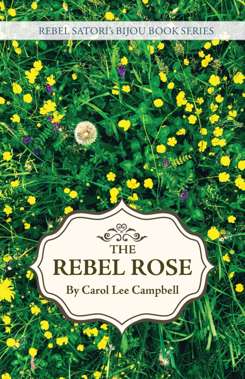 Rebel Rose Carol Lee Campbell