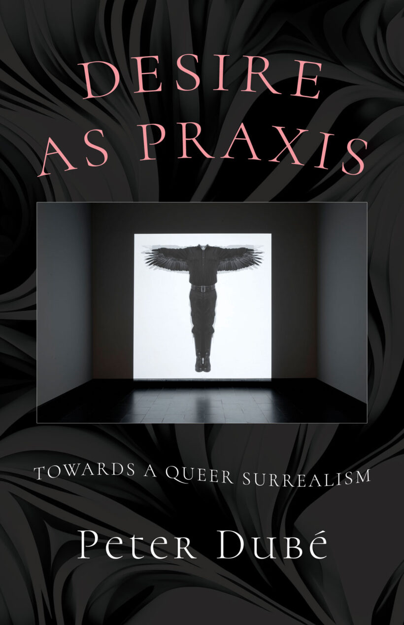 Desire as Praxis Peter Dube